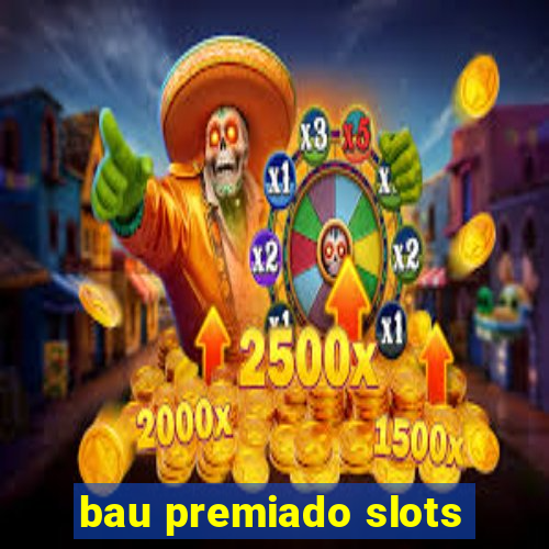 bau premiado slots